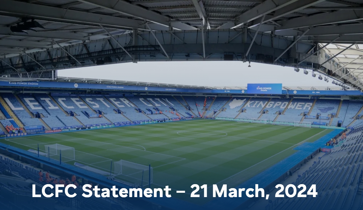 莱斯特城官方：对指控很失望 将为所有俱乐部追求野心的权利奋斗